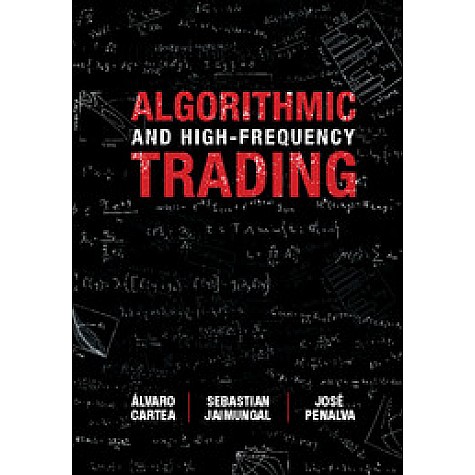 Algorithmic and High-Frequency Trading,Cartea,Cambridge University Press,9781107091146,