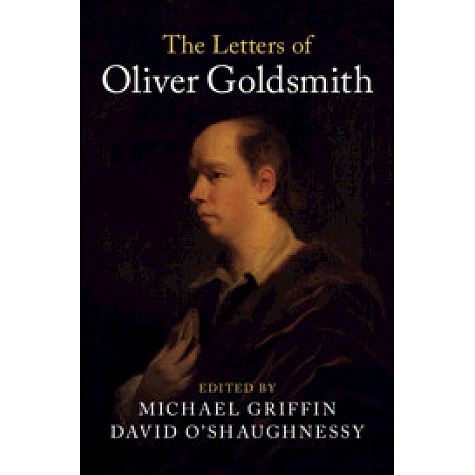 The Letters of Oliver Goldsmith,Oliver Goldsmith,Cambridge University Press,9781107093539, The Letters of Oliver Goldsmith,Oliver Goldsmith,Cambridge University Press,9781107093539,