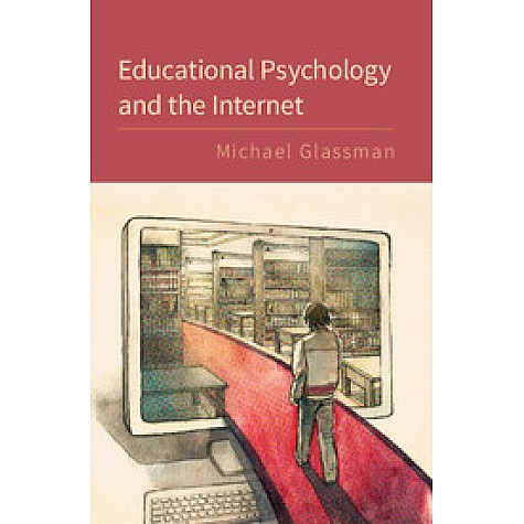 Educational Psychology and the Internet,GLASSMAN,Cambridge University Press,9781107095441,