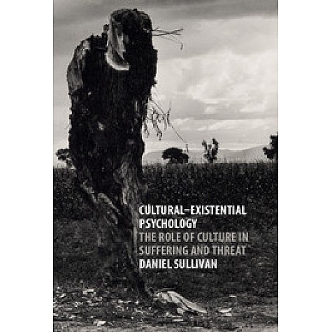 Cultural-Existential Psychology-Daniel Sullivan-Cambridge University Press-9781107096868  (PB)