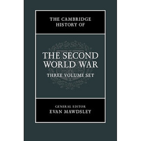 The Cambridge History of the Second World War 3 Volume Set,MAWDSLEY,Cambridge University Press,9781107101777, The Cambridge History of the Second World War 3 Volume Set,MAWDSLEY,Cambridge University Press,9781107101777,