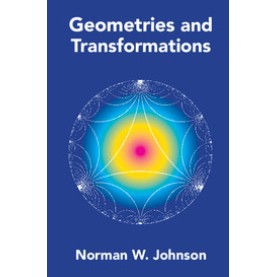 Geometries and Transformations,JOHNSON,Cambridge University Press,9781107103405, Geometries and Transformations,JOHNSON,Cambridge University Press,9781107103405,
