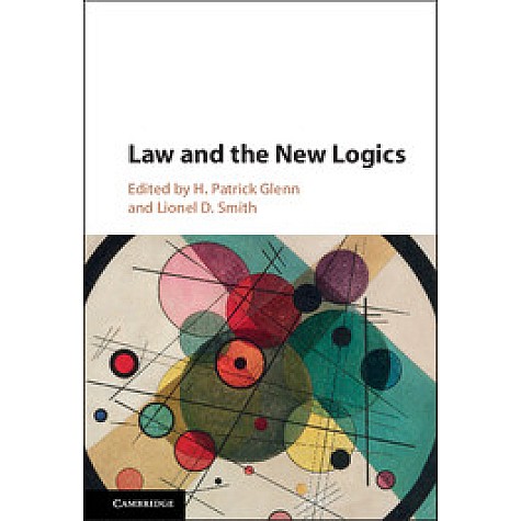 Law and the New Logics,GLENN,Cambridge University Press,9781107106956,