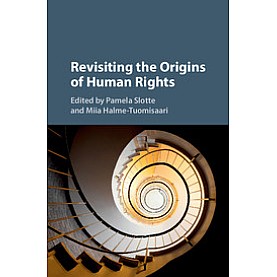 Revisiting the Origins of Human Rights,Pamela Slotte,Cambridge University Press,9781107107649,