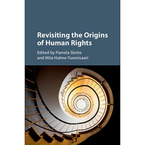 Revisiting the Origins of Human Rights,Pamela Slotte,Cambridge University Press,9781107107649,