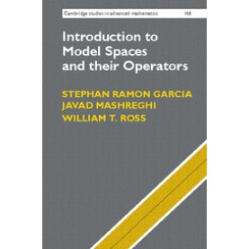 Introduction to Model Spaces and their Operators,Garcia,Cambridge University Press,9781107108745,