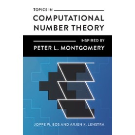 Topics in Computational Number Theory Inspired by Peter L. Montgomery,BOS,Cambridge University Press,9781107109353, Topics in Computational Number Theory Inspired by Peter L. Montgomery,BOS,Cambridge University Press,9781107109353,