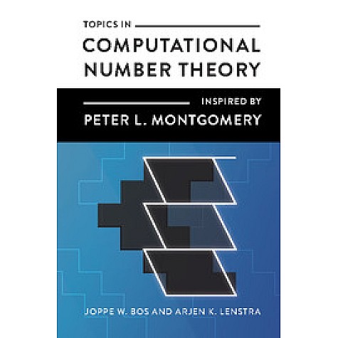 Topics in Computational Number Theory Inspired by Peter L. Montgomery,BOS,Cambridge University Press,9781107109353, Topics in Computational Number Theory Inspired by Peter L. Montgomery,BOS,Cambridge University Press,9781107109353,