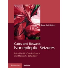 Gates and Rowan's Nonepileptic Seizures, 4th Edition,W. Curt LaFrance,Cambridge University Press,9781107110724,