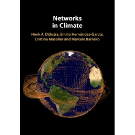 Networks in Climate,Henk A. Dijkstra , Emilio Hernández-García , Cristina Masoller , Marcelo Barreiro,Cambridge University Press,9781107111233,