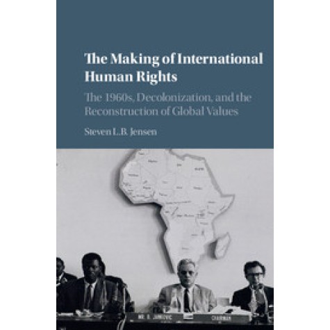 The Making of International Human Rights,JENSEN,Cambridge University Press,9781107531079, The Making of International Human Rights,JENSEN,Cambridge University Press,9781107531079,