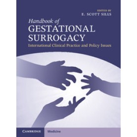 Handbook of Gestational Surrogacy,E. Scott Sills,Cambridge University Press,9781107112223, Handbook of Gestational Surrogacy,E. Scott Sills,Cambridge University Press,9781107112223,