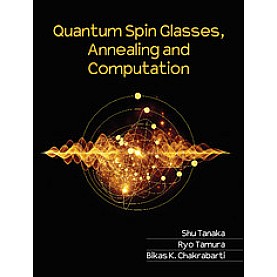 Quantum Spin Glasses, Annealing and Computation,Shu Tanaka,Cambridge University Press India Pvt Ltd  (CUPIPL),9781107113190,