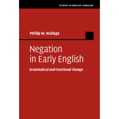 Negation in Early English,Wallage,Cambridge University Press,9781107114296,