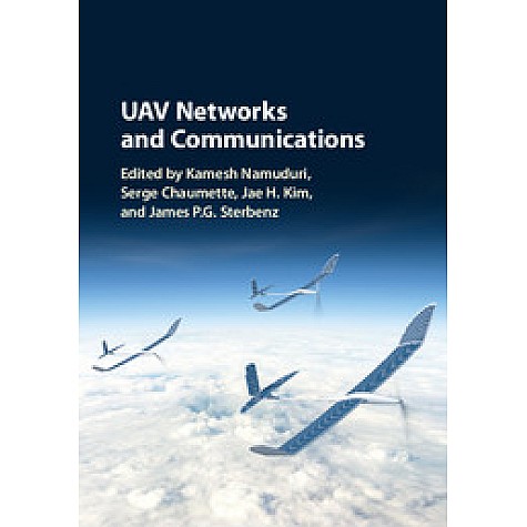 UAV Networks and Communications,Namuduri,Cambridge University Press,9781107115309, UAV Networks and Communications,Namuduri,Cambridge University Press,9781107115309,