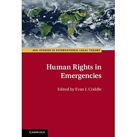 Human Rights in Emergencies,Criddle,Cambridge University Press,9781107115835,