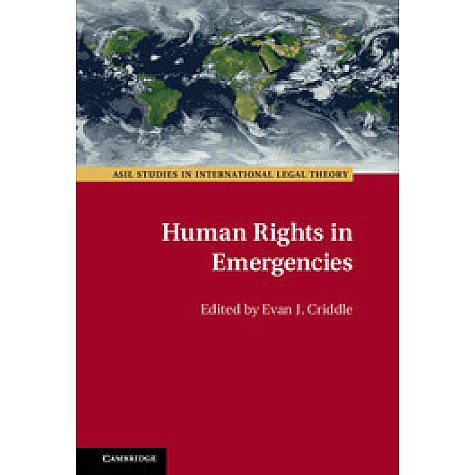 Human Rights in Emergencies,Criddle,Cambridge University Press,9781107115835,
