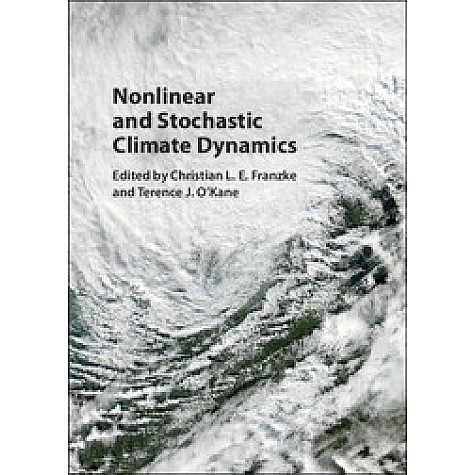 Nonlinear and Stochastic Climate Dynamics,Franzke,Cambridge University Press,9781107118140,