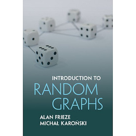 Introduction to Random Graphs-Frieze-Cambridge University Press-9781107118508 (HB)
