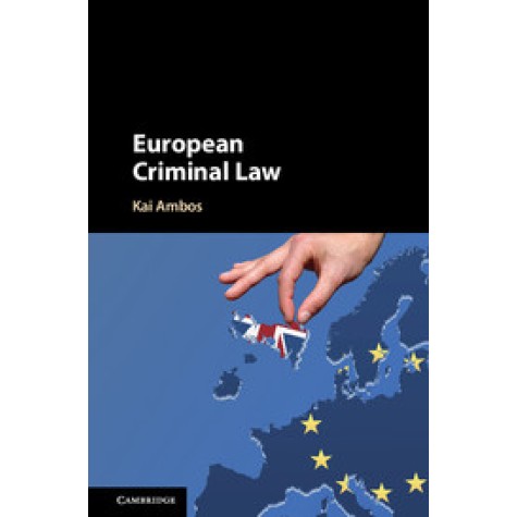European Criminal Law,AMBOS,Cambridge University Press,9781107119697, European Criminal Law,AMBOS,Cambridge University Press,9781107119697,