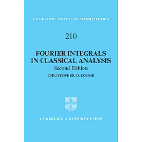 Fourier Integrals in Classical Analysis,SOGGE,Cambridge University Press,9781107120075,