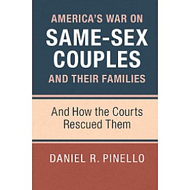 America's War on Same-Sex Couples and their Families,PINELLO,Cambridge University Press,9781107123595, America's War on Same-Sex Couples and their Families,PINELLO,Cambridge University Press,9781107123595,