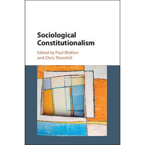 Sociological Constitutionalism,Edited by Paul Blokker , Chris Thornhill,Cambridge University Press,9781107561144, Sociological Constitutionalism,Edited by Paul Blokker , Chris Thornhill,Cambridge University Press,9781107561144,