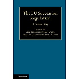 The EU Succession Regulation,Alfonso-Luis Calvo Caravaca,Cambridge University Press,9781107127302,