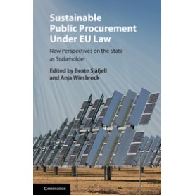 Sustainable Public Procurement under EU Law-New Perspectives on the State as Stakeholder-Sjåfjell-Cambridge University Press-9781107129641