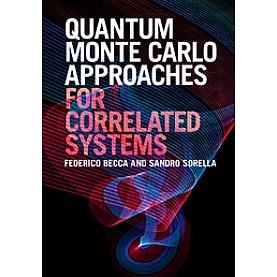 Quantum Monte Carlo Approaches for Correlated Systems,Becca,Cambridge University Press,9781107129931,