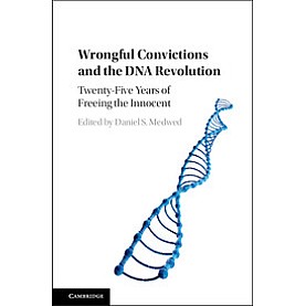 Wrongful Convictions and the DNA Revolution,Daniel S. Medwed,Cambridge University Press,9781107129962,