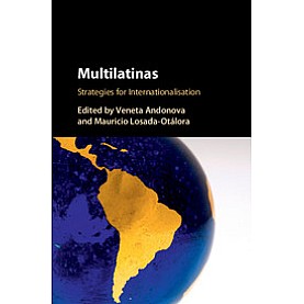 Multilatinas,Veneta Andonova , Mauricio Losada-Otalora,Cambridge University Press,9781107130043, Multilatinas,Veneta Andonova , Mauricio Losada-Otalora,Cambridge University Press,9781107130043,