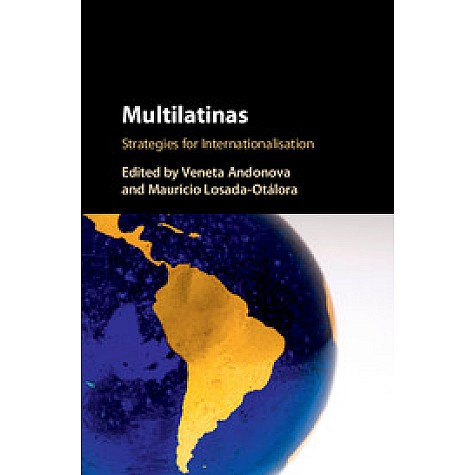 Multilatinas,Veneta Andonova , Mauricio Losada-Otalora,Cambridge University Press,9781107130043, Multilatinas,Veneta Andonova , Mauricio Losada-Otalora,Cambridge University Press,9781107130043,