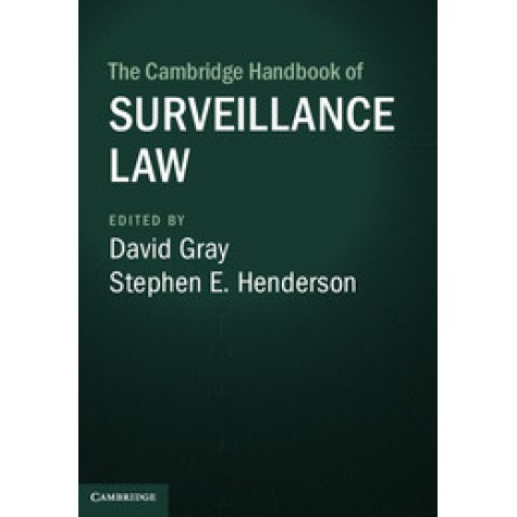 The Cambridge Handbook of Surveillance Law,Gray,Cambridge University Press,9781107137943, The Cambridge Handbook of Surveillance Law,Gray,Cambridge University Press,9781107137943,