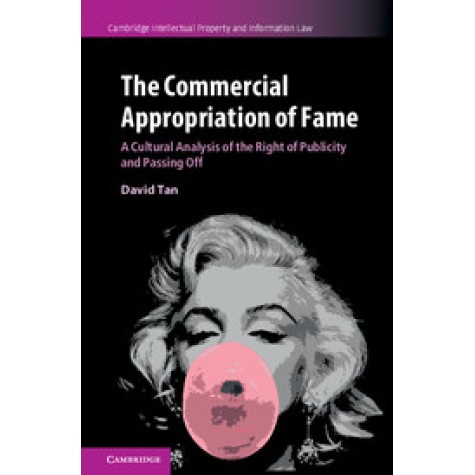 The Commercial Appropriation of Fame,David Tan,Cambridge University Press,9781107139329,