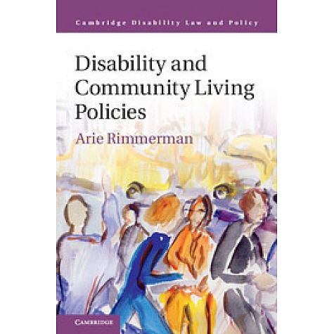 Disability and Community Living Policies,Arie Rimmerman,Cambridge University Press,9781107140714, Disability and Community Living Policies,Arie Rimmerman,Cambridge University Press,9781107140714,