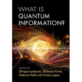 What is Quantum Information?,LOMBARDI,Cambridge University Press,9781107142114,