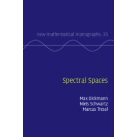 Spectral Spaces-DICKMANN-Cambridge University Press-9781107146723 Spectral Spaces-DICKMANN-Cambridge University Press-9781107146723