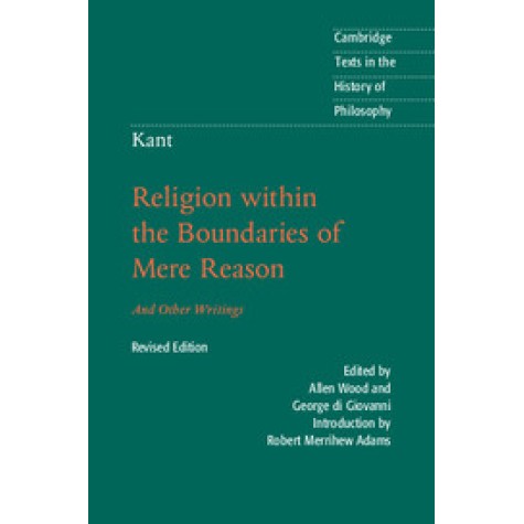 Kant: Religion within the Boundaries of Mere Reason,KANT,Cambridge University Press,9781107149595, Kant: Religion within the Boundaries of Mere Reason,KANT,Cambridge University Press,9781107149595,