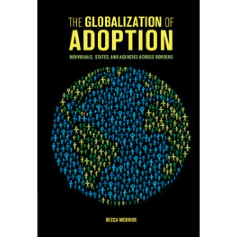 The Globalization of Adoption,MCBRIDE,Cambridge University Press,9781107149632,