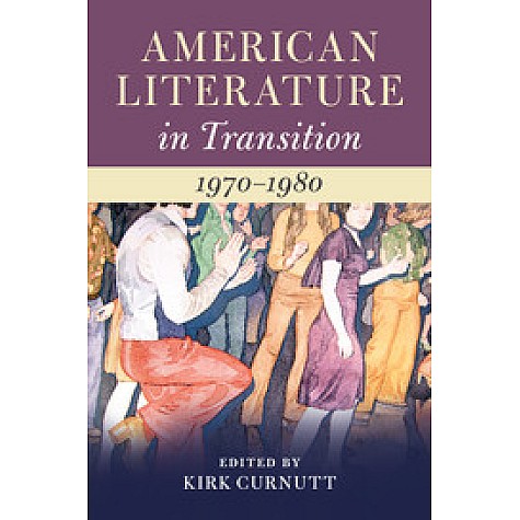 American Literature in Transition, 1970â1980,CURNUTT,Cambridge University Press,9781107150768, American Literature in Transition, 1970â1980,CURNUTT,Cambridge University Press,9781107150768,