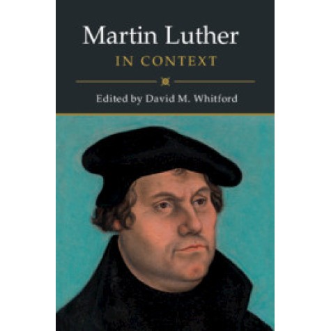 Martin Luther in Context,David M. Whitford,Cambridge University Press,9781107150881, Martin Luther in Context,David M. Whitford,Cambridge University Press,9781107150881,