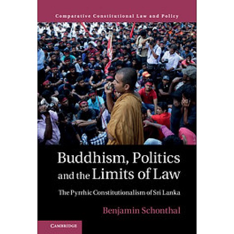 Buddhism, Politics and the Limits of Law,Schonthal,Cambridge University Press,9781107152236, Buddhism, Politics and the Limits of Law,Schonthal,Cambridge University Press,9781107152236,