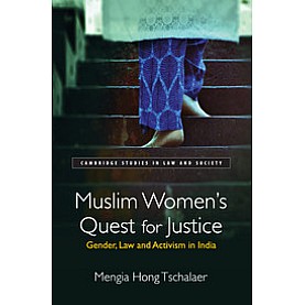 Muslim Womens Quest for Justice,Mengia Hong Tschalaer,Cambridge University Press India Pvt Ltd (CUPIPL),9781107155770, Muslim Womens Quest for Justice,Mengia Hong Tschalaer,Cambridge University Press India Pvt Ltd (CUPIPL),9781107155770,