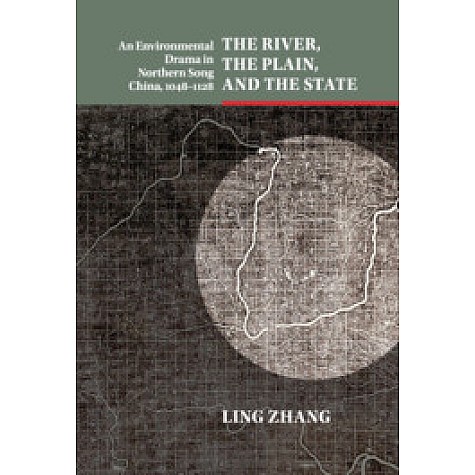 The River, the Plain, and the State,ZHANG,Cambridge University Press,9781107155985, The River, the Plain, and the State,ZHANG,Cambridge University Press,9781107155985,