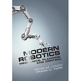 Modern Robotics,Lynch,Cambridge University Press,9781107156302,
