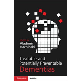 Treatable and Potentially Preventable Dementias,Vladimir Hachinski,Cambridge University Press,9781107157460, Treatable and Potentially Preventable Dementias,Vladimir Hachinski,Cambridge University Press,9781107157460,
