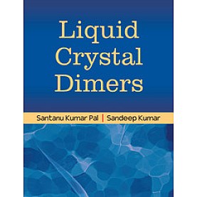 Liquid Crystal Dimers,Santanu Kumar Pal,Cambridge University Press India Pvt Ltd (CUPIPL),9781107157590, Liquid Crystal Dimers,Santanu Kumar Pal,Cambridge University Press India Pvt Ltd (CUPIPL),9781107157590,