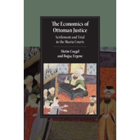The Economics of Ottoman Justice,CoÅgel,Cambridge University Press,9781107157637,