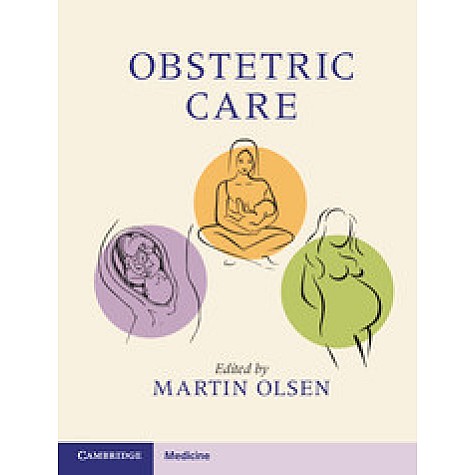 Obstetric Care,Olsen,Cambridge University Press,9781107158047,
